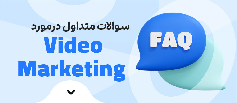 Video Marketing FAQ